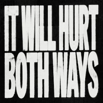 IT WILL HURT BOTH WAYS by Richie Campbell