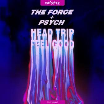 Head Trip / Feel Good by 