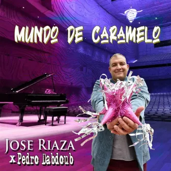 Mundo de Caramelo by Jose Riaza