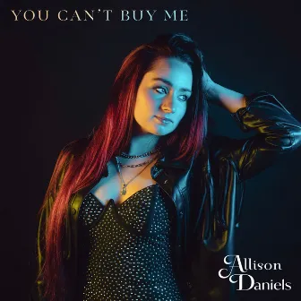 You Can't Buy Me by Allison Daniels