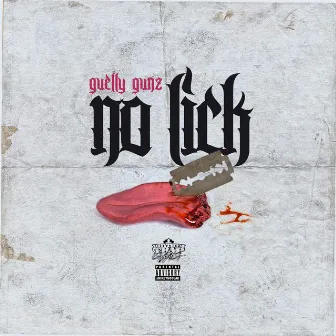 NO Lick by Guelly Gunz