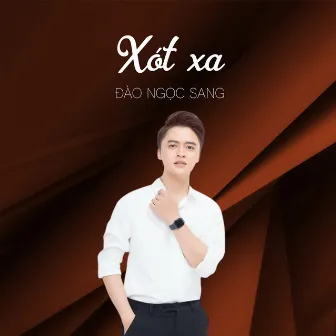 Xót Xa - Đào Ngọc Sang by Đào Ngọc Sang