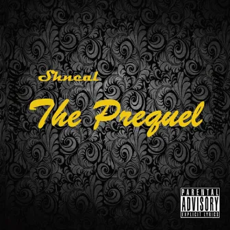 The Prequel by Shneal