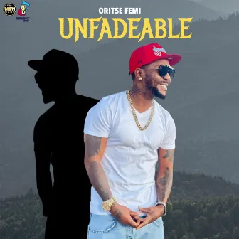 Unfadeable by Oritse Femi