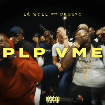 PLP VME by Lé Will & Deuspi