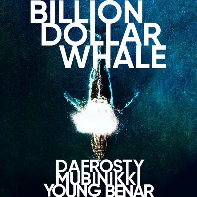 BILLION DOLLAR WHALE