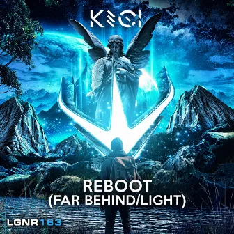 Reboot (Far Behind / Light) by KECI