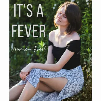 It's a Fever by Veronica Freel