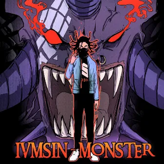 Monster by IVMSIN