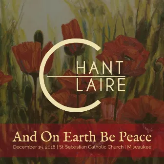 And On Earth Be Peace by Chant Claire