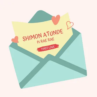 First Love by Shimon Atunde