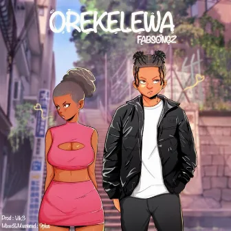 Orekelewa by Fabsongz