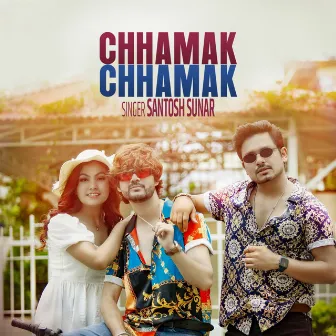 Chhamak Chhamak by Santosh Sunar