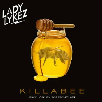 Killa Bee by Lady Lykez