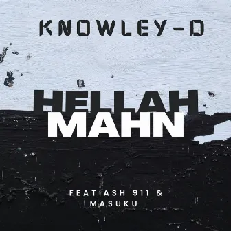 Hellah Mahn by KNOWLEY-D