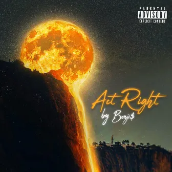 Act Right by Benji$