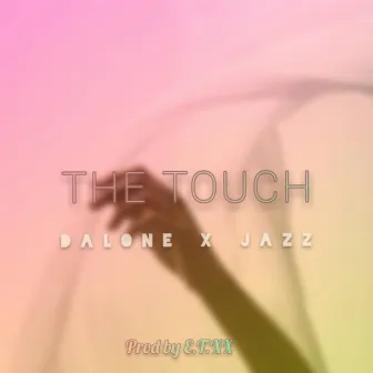 The Touch by Dalone