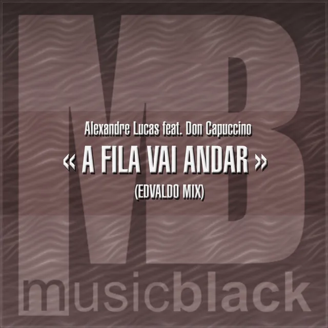 A Fila Vai Andar (Edvaldo Mix)