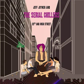 69th and High Street (Deluxe Edition) by The Serial Chillers