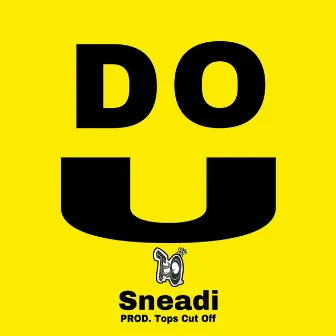 Do U by Sneadi