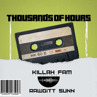 Thousands of Hours by Rawgitt Sunn