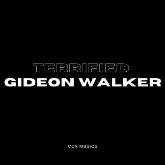 Terrified by Gideon Walker