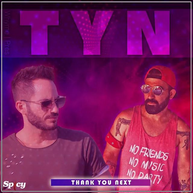 TYN - Thank You Next