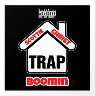 Trap Boomin by Scottie Christ