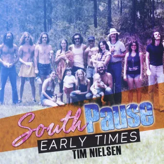 South Pause-Early Times by Tim Nielsen