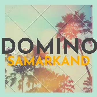 Samarkand (Radio Edit) by Domino