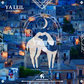 Ya Leil by Shadi Kario