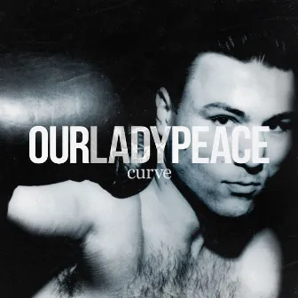 Curve by Our Lady Peace