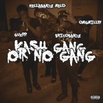 Ka$h Gang or No Gang by guxpp