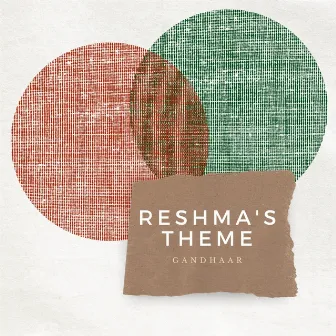 Reshma's Theme (Instrumental) by Gandhaar