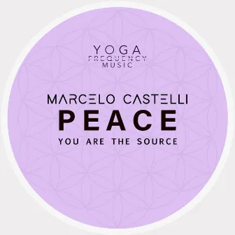 Peace (You are the source) by Marcelo Castelli