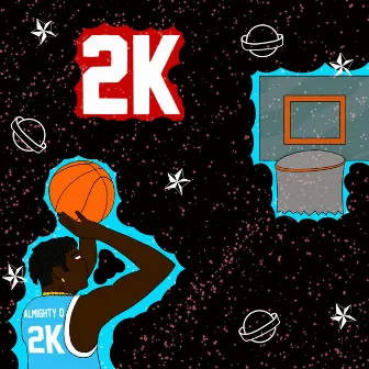 2k by Almighty D