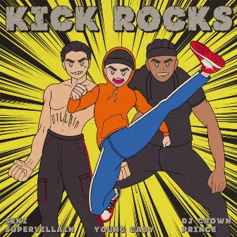 Kick Rocks by Seki SuperVillain