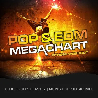 Pop & EDM Megachart, Fitness & Workout (Total Body Power Nonstop Music Mix) by DJ Keen