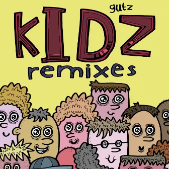 Kidz Remixes by Gutz