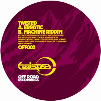 Erratic / Machine Riddim by Twisted