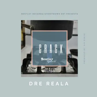 Crack by Dre RealA