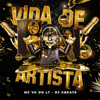 Vida de Artista by Mc Vk do LT