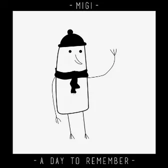 A Day to Remember by Migi