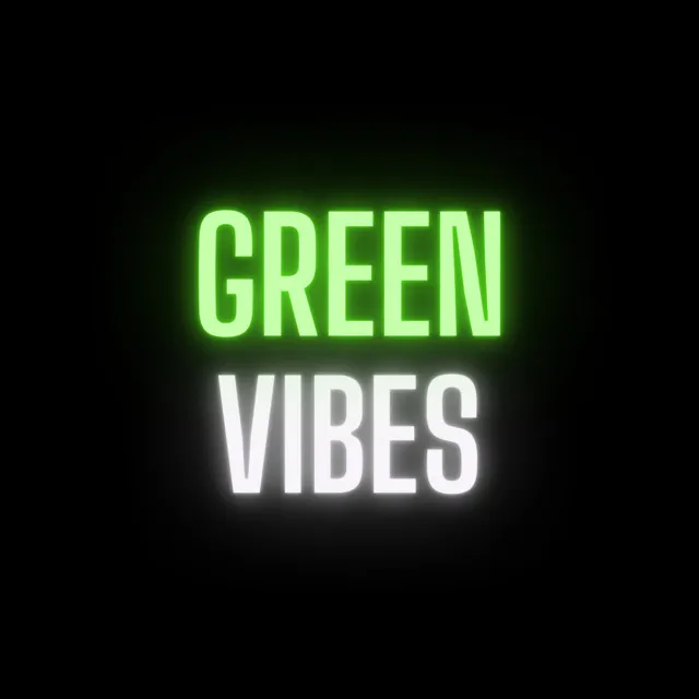 Green vibes