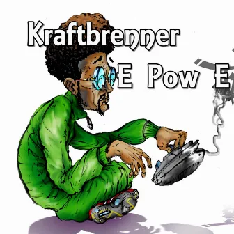 E Pow E (Club Mix) by Kraftbrenner