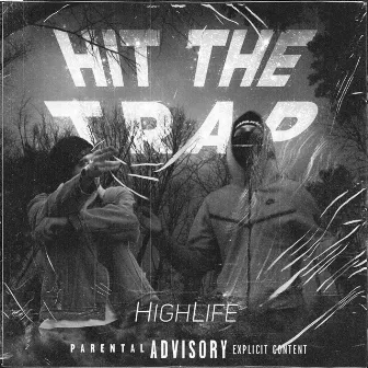 Hit The Trap by HighLife