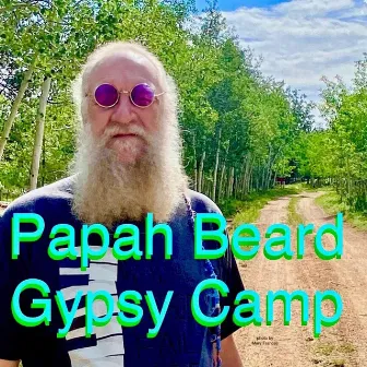 Papah Beard Gypsy Camp by Barry Green