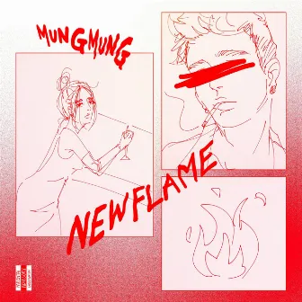 NEW FLAME by MUNGMUNG