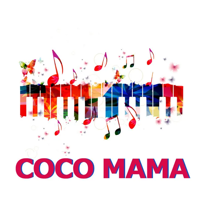 Coco Mama - Piano Version