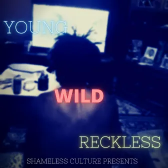 Yoùng Wild Reckless by No Love